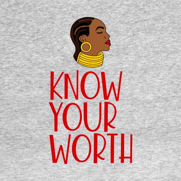 Know Your Worth by My Tribe Apparel